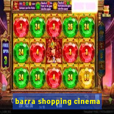 barra shopping cinema